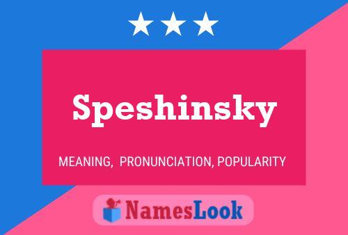 Speshinsky Name Poster