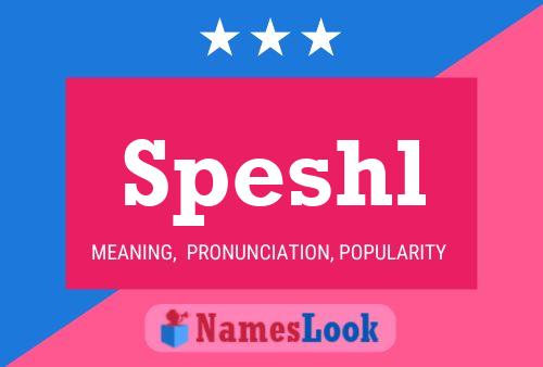 Speshl Name Poster