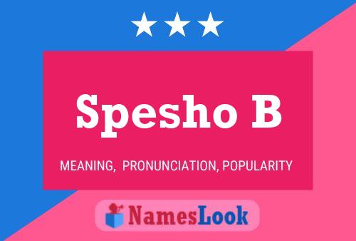 Spesho B Name Poster