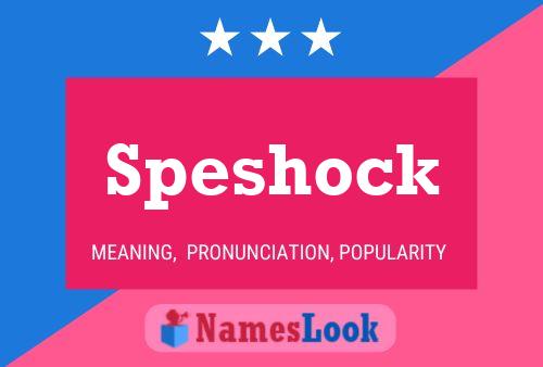 Speshock Name Poster