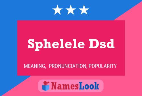 Sphelele Dsd Name Poster