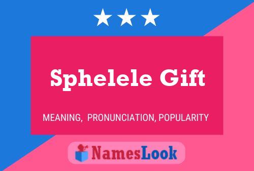 Sphelele Gift Name Poster