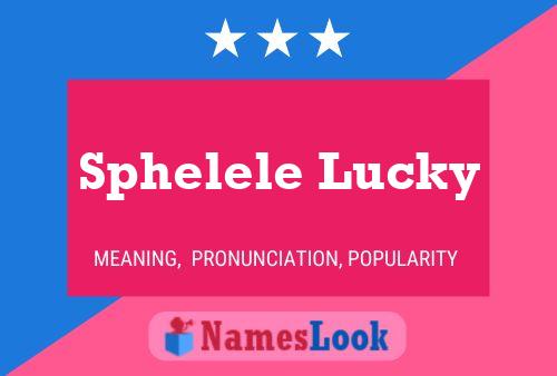 Sphelele Lucky Name Poster