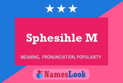 Sphesihle M Name Poster