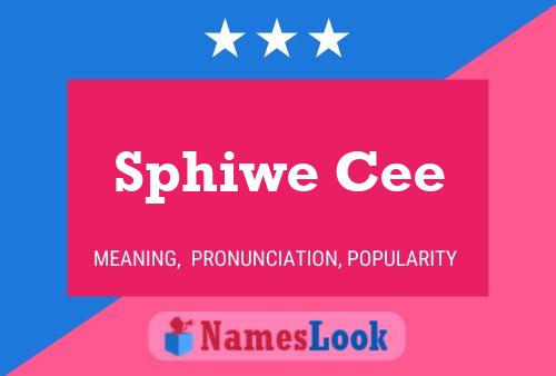 Sphiwe Cee Name Poster