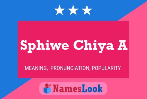 Sphiwe Chiya A Name Poster