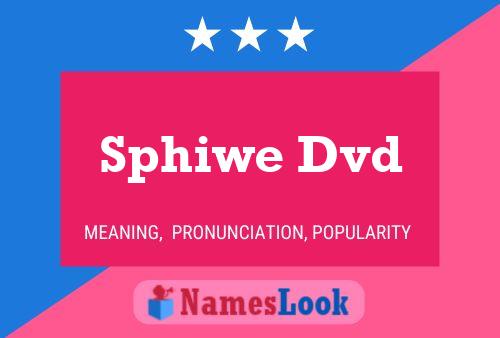 Sphiwe Dvd Name Poster