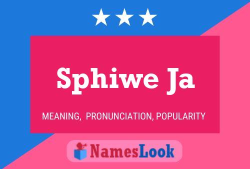 Sphiwe Ja Name Poster