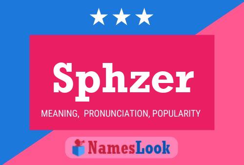 Sphzer Name Poster