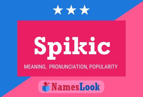 Spikic Name Poster