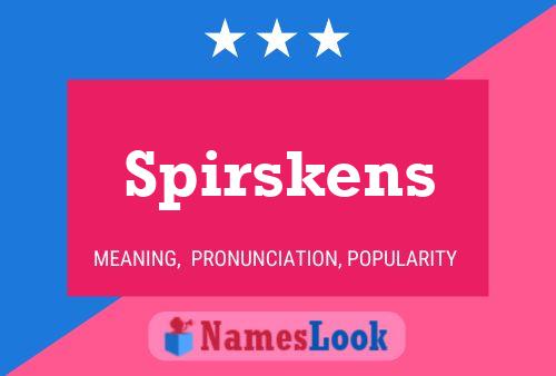 Spirskens Name Poster