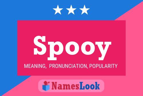 Spooy Name Poster