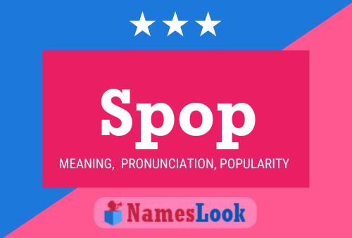 Spop Name Poster