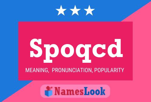 Spoqcd Name Poster