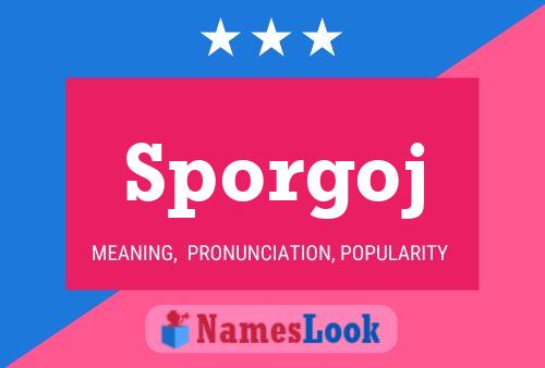 Sporgoj Name Poster