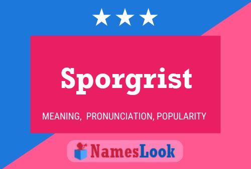 Sporgrist Name Poster