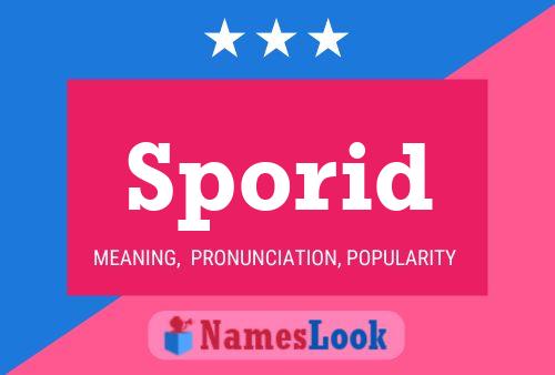 Sporid Name Poster