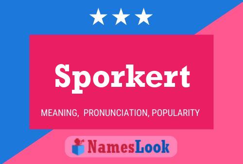 Sporkert Name Poster