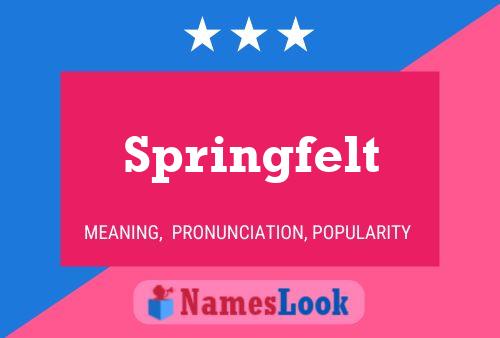 Springfelt Name Poster