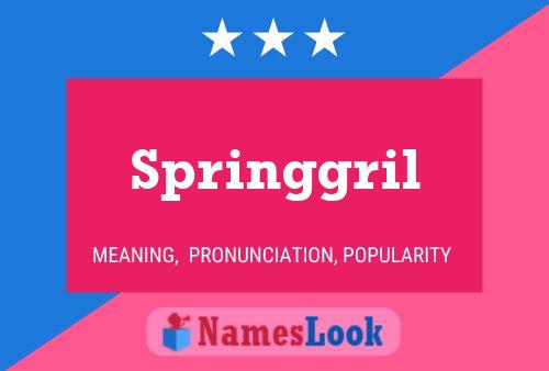 Springgril Name Poster