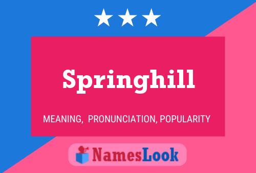 Springhill Name Poster