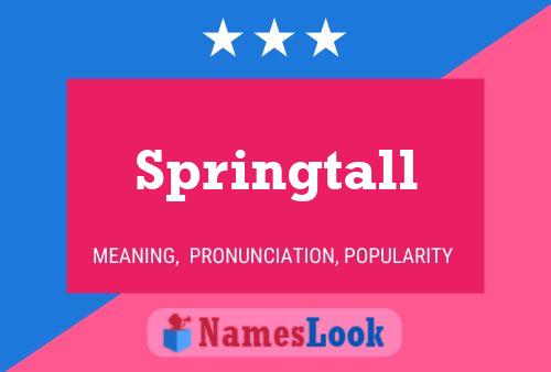 Springtall Name Poster