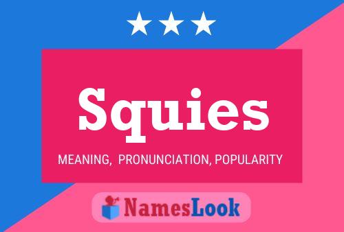 Squies Name Poster