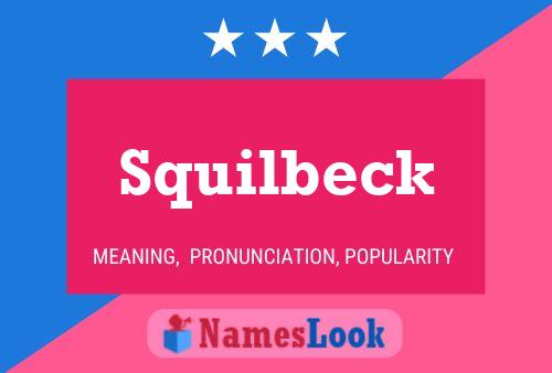 Squilbeck Name Poster