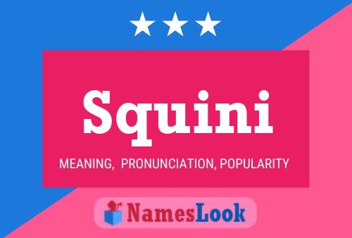 Squini Name Poster