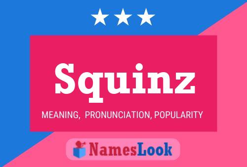 Squinz Name Poster