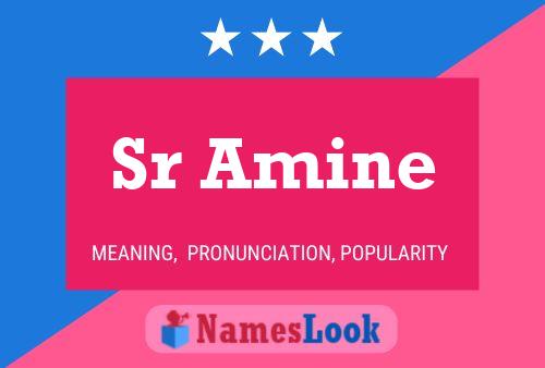 Sr Amine Name Poster