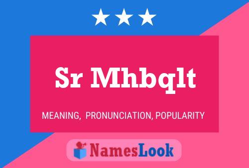 Sr Mhbqlt Name Poster