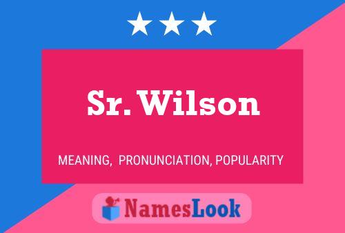 Sr. Wilson Name Poster