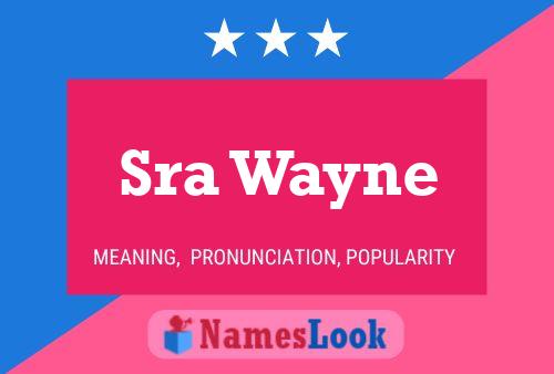 Sra Wayne Name Poster