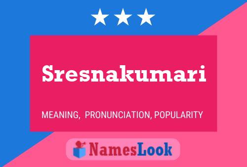 Sresnakumari Name Poster