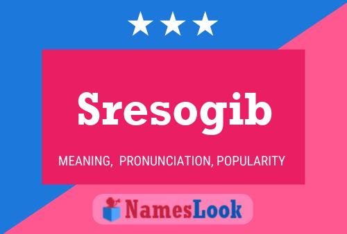 Sresogib Name Poster