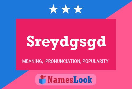 Sreydgsgd Name Poster