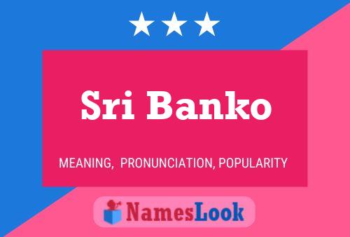 Sri Banko Name Poster