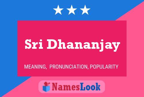 Sri Dhananjay Name Poster