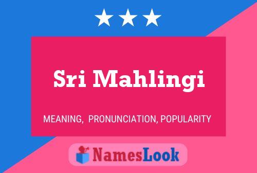 Sri Mahlingi Name Poster