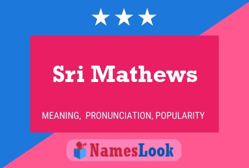 Sri Mathews Name Poster