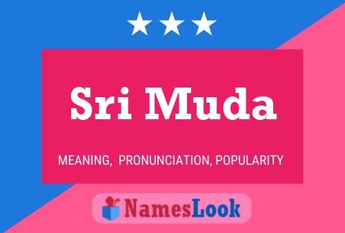 Sri Muda Name Poster