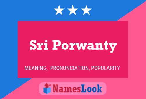 Sri Porwanty Name Poster