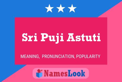 Sri Puji Astuti Name Poster