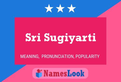 Sri Sugiyarti Name Poster