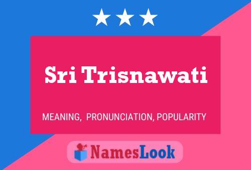 Sri Trisnawati Name Poster