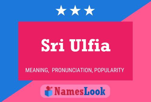 Sri Ulfia Name Poster