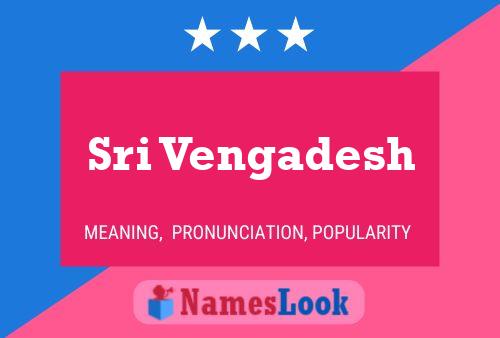 Sri Vengadesh Name Poster