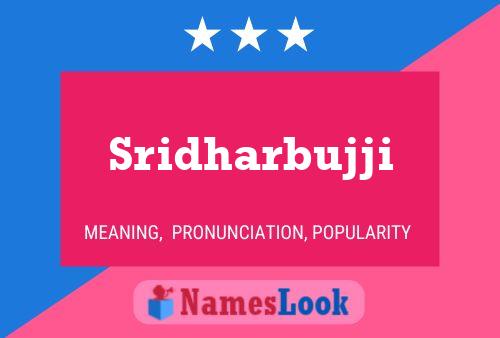 Sridharbujji Name Poster