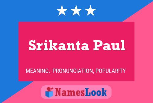 Srikanta Paul Name Poster